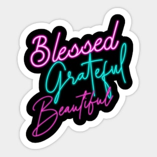 Blessed, Grateful, Beautiful Sticker